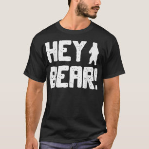 Hey Bär! Funny Wandern Outdoor Black Grizzly Bär T-Shirt