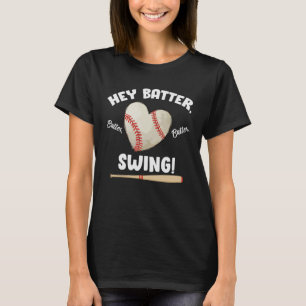 Hey Batter Swing Baseball Herz Mama Niedlich Mütte T-Shirt