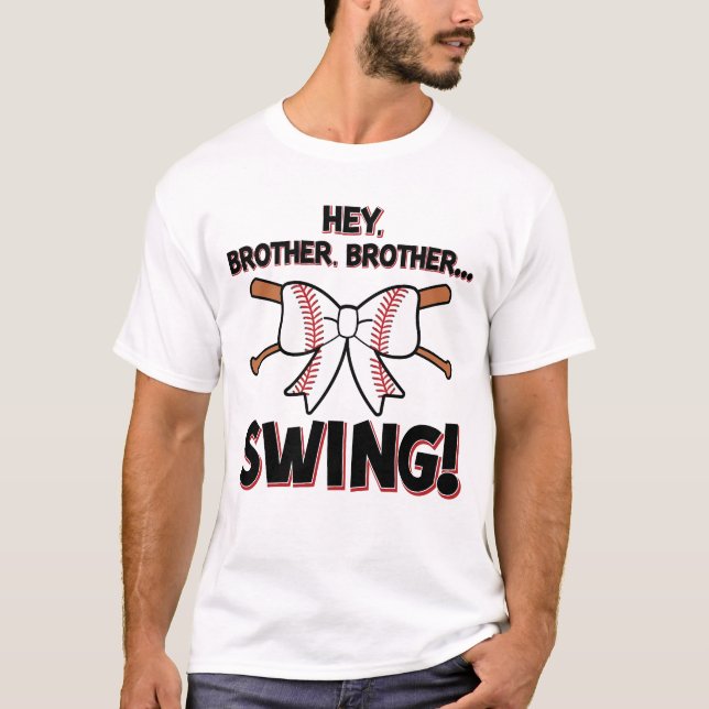 Hey Brother Brother Swing Baseball Sister T-Shirt (Vorderseite)