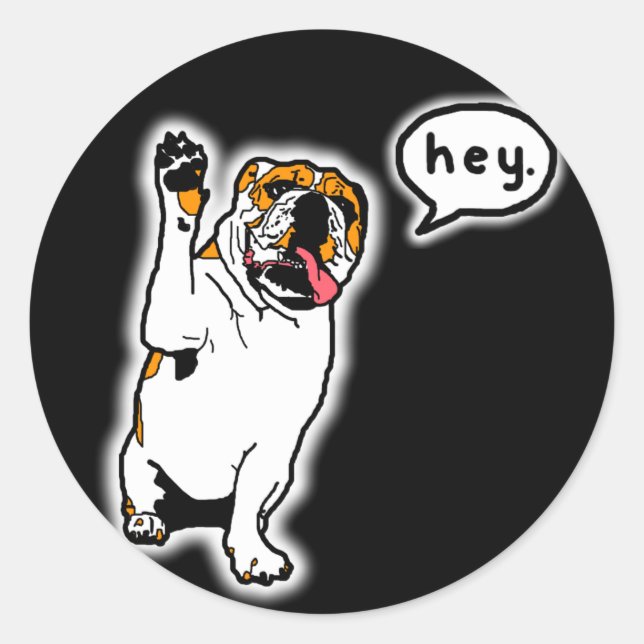 Hey Bulldog Runder Aufkleber (Vorderseite)