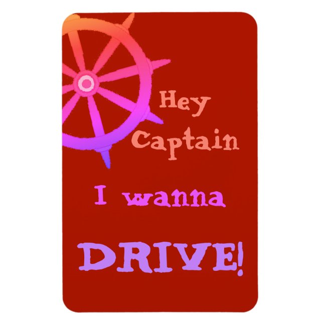 Hey Captain Humour Cruising Magnet (Vertikal)