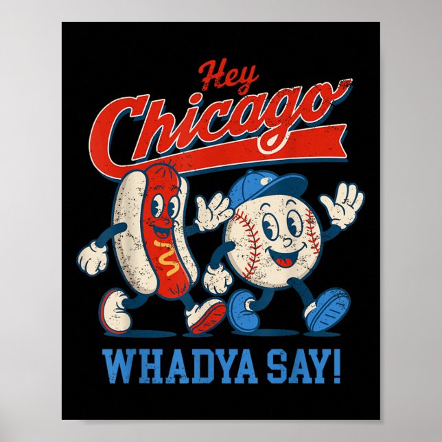 Hey Chicago Whadya sagen Baseball und Hot Dog 4. Poster (Vorne)