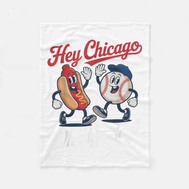 Hey Chicago Whadya Say Funny Baseball Hot Dog 4. Fleecedecke (Vorderseite)