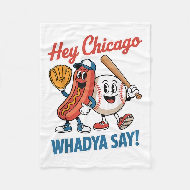 Hey Chicago Whadya Say Funny Baseball Hot Dog 4. Fleecedecke (Vorderseite)