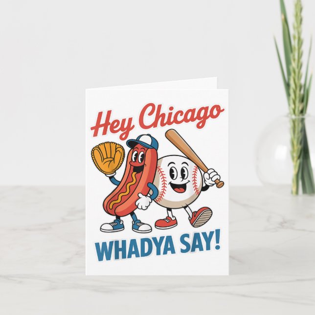 Hey Chicago Whadya Say Funny Baseball Hot Dog 4. Karte (Vorderseite)