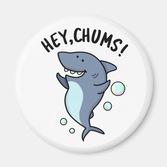 Hey Chums Funny Toothy Shark Pun Magnet (Vorne)