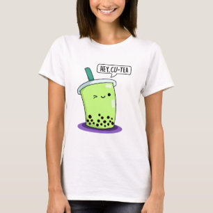 Hey Cu-Tea Funny Boba Tea Pun T-Shirt