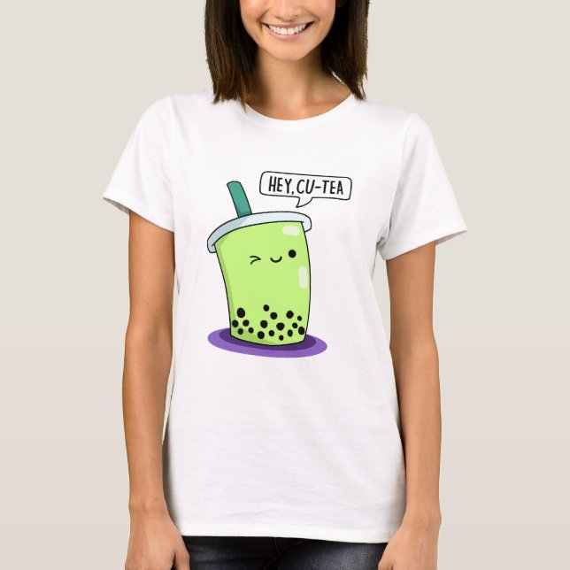 Hey Cu-Tea Funny Boba Tea Pun T-Shirt (Vorderseite)