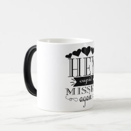 Hey Cupid Missed Again Verwandlungstasse