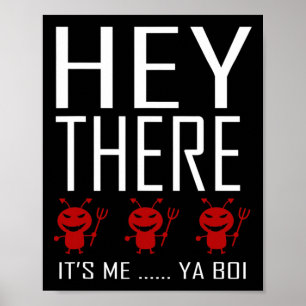 Hey Da Demos sein Ich Ya boi Fun Ghost Jagd G Poster