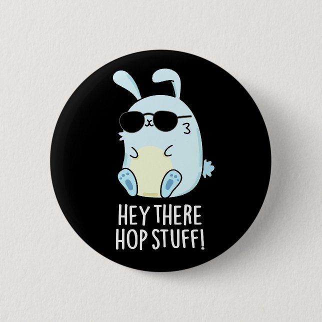 Hey da Hop Stuff Funny Hot Rabbit Pub Dark BG Button (Vorderseite)