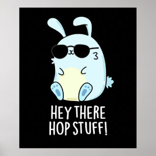 Hey da Hop Stuff Funny Hot Rabbit Pub Dark BG Poster