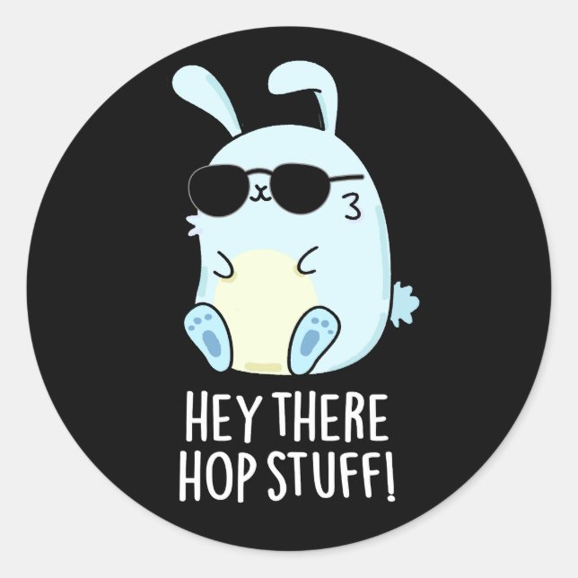 Hey da Hop Stuff Funny Hot Rabbit Pub Dark BG Runder Aufkleber (Vorderseite)