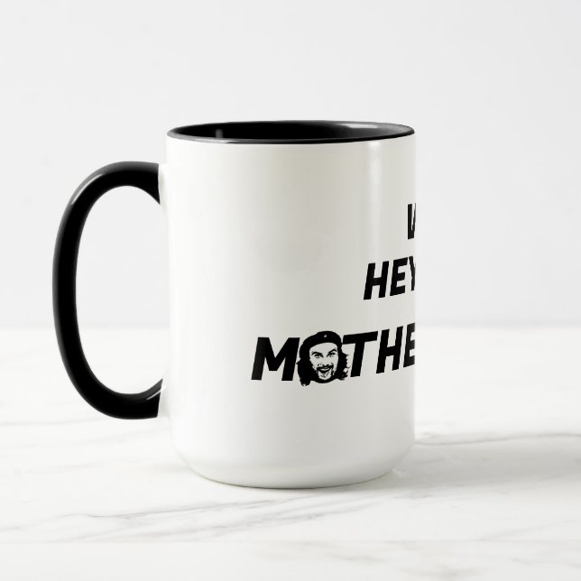 Hey, da Motherf*ckers Tasse (Links)