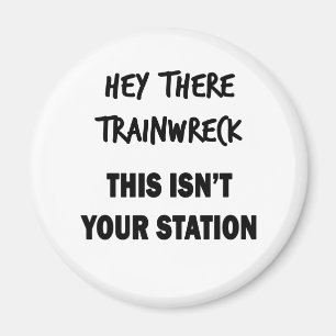 Hey Da Trainwreck Magnet