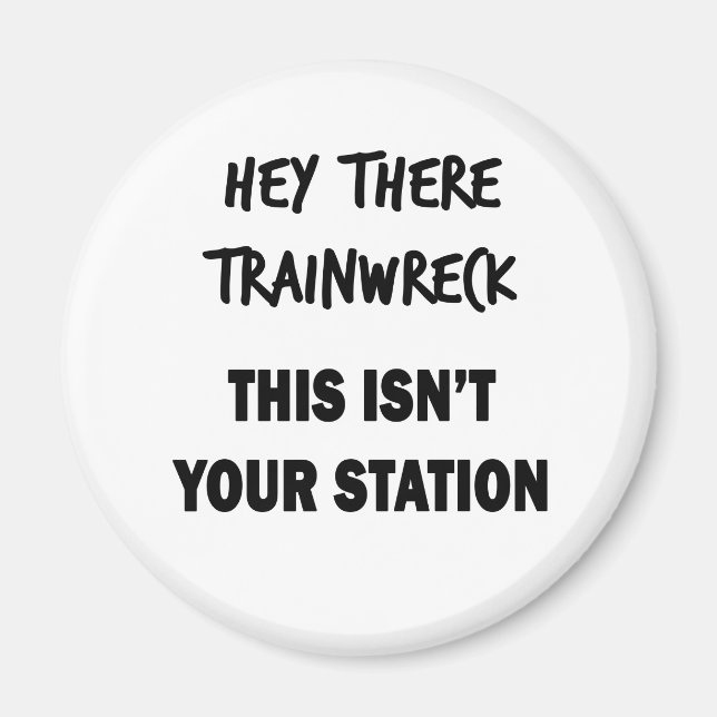 Hey Da Trainwreck Magnet (Vorne)