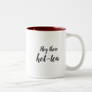 Hey, dort heißer Tee Zweifarbige Tasse