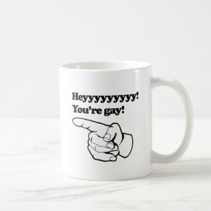 Hey, du bist schwul links kaffeetasse
