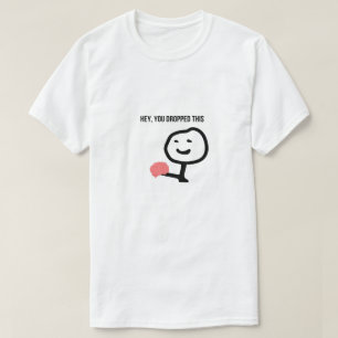 Hey, du hast diese lustige Stickman Meme fallen ge T-Shirt