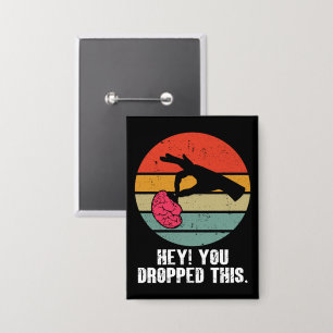 Hey, du hast diesen Brain Funny Meme Joke Retro fa Button