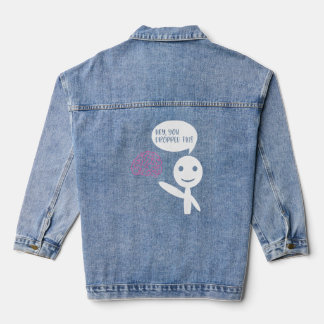 Hey, du hast diesen Brain Sarcasm-Enthusiasten Jok Jeansjacke