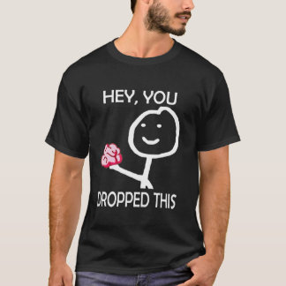 Hey, du hast diesen lustigen Stickman mit Gehirn D T-Shirt