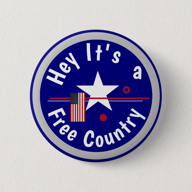 Hey, es ist ein freies Land Button (Vorderseite)