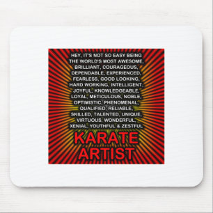 Hey, es ist nicht so einfach, Karate-Künstler zu s Mousepad