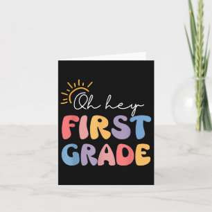 Hey, First Grade Teacher Student 1st Grad Back Karte