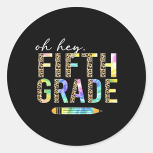 Hey, Fünfte Klasse zurück an die Schüler 5th Gra Runder Aufkleber