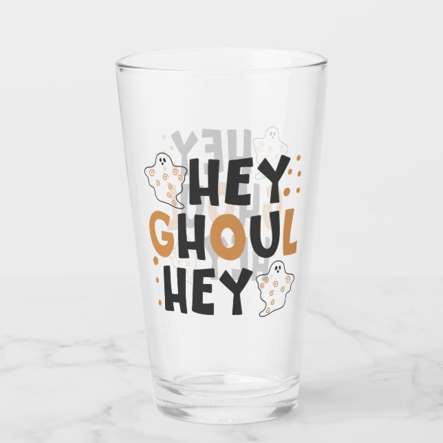 Hey Ghoul Hey Drinking Glasses Glas (Vorderseite)