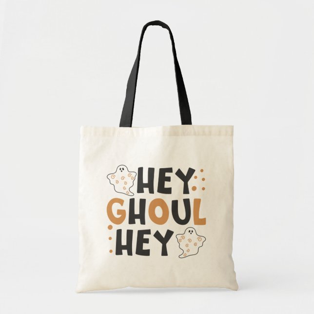 Hey Ghoul Hey Tote Bag Tragetasche (Vorne)