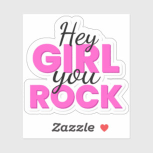 Hey Girl You Rock Text Design Aufkleber