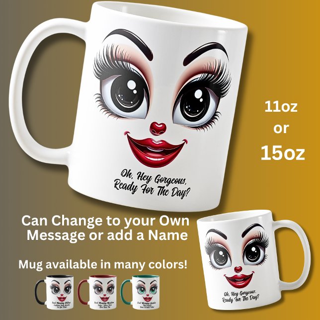 Hey Gorgeous,  Fabulous Eyes Funny Face Kaffeetasse (Von Creator hochgeladen)
