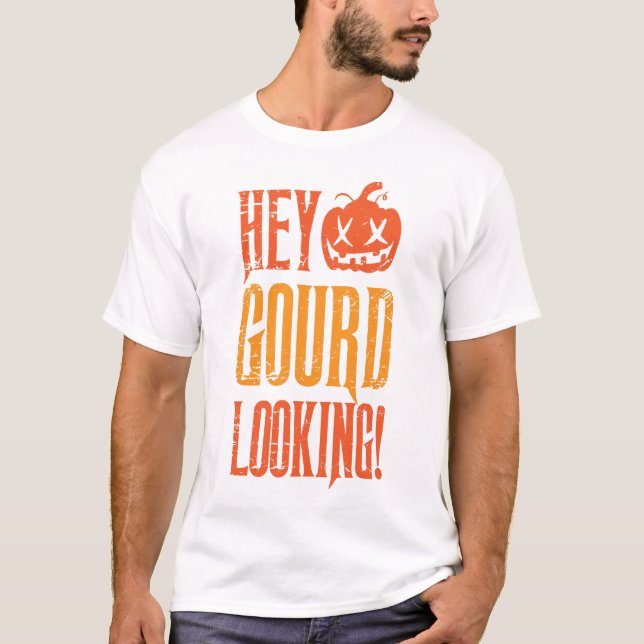 Hey Gourd-Looking Halloween-T - Shirt (Vorderseite)