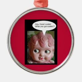 Hey, gut aussehen' - Was hast du got? Silbernes Ornament