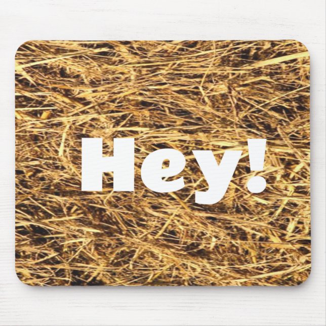 HEY! Hay Funny Mouse Pad Mousepad (Vorne)