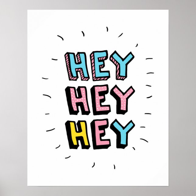 Hey Hey Poster (Vorne)