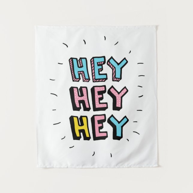 Hey Hey Wandteppich (Vorderseite)