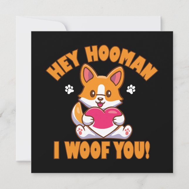 Hey Hooman I Woof You (Vorderseite)