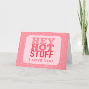 Hey Hot Stuck I Liebe You Card Feiertagskarte