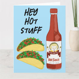 HEY HOT STUFF Tacos Spicy Sauce Cat Maracas Salsa Karte