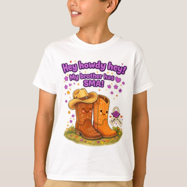 Hey Howdy Hey! My brother has SMA! T- shirt (Vorderseite)
