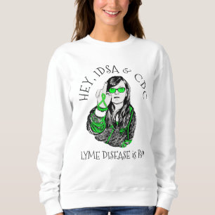 Hey, IDSA- und CDC-Lyme-Borreliose-Shirt Sweatshirt