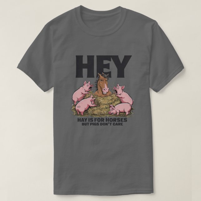 Hey ist für Pferde T-Shirt (Design vorne)
