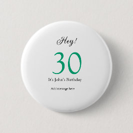 Hey it's 30th birthday green black bold letter nam button