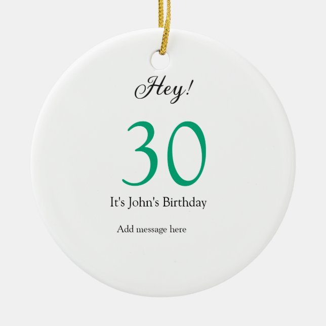 Hey it's 30th birthday green black bold letter nam keramik ornament (Vorne)