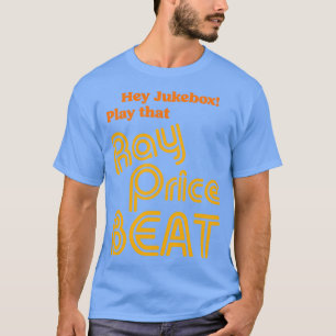 Hey Jukebox spielt diesen Ray Price Beat T-Shirt