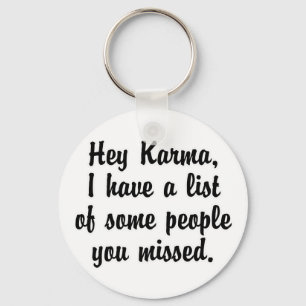 Hey Karma.. Schlüsselanhänger