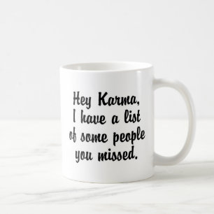 Hey Karma.. Tasse